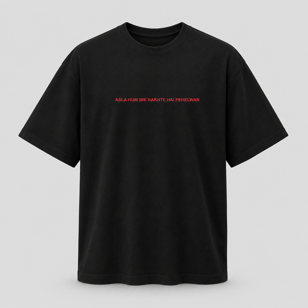 Asla Hum Bhi Rakhte Hai Pehelwan – 240 GSM Oversized T-Shirt